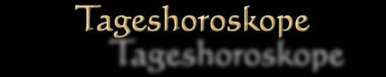 Tageshoroskope für alle Sternzeichen Horoskop für heute und morgen Tageshoroskope